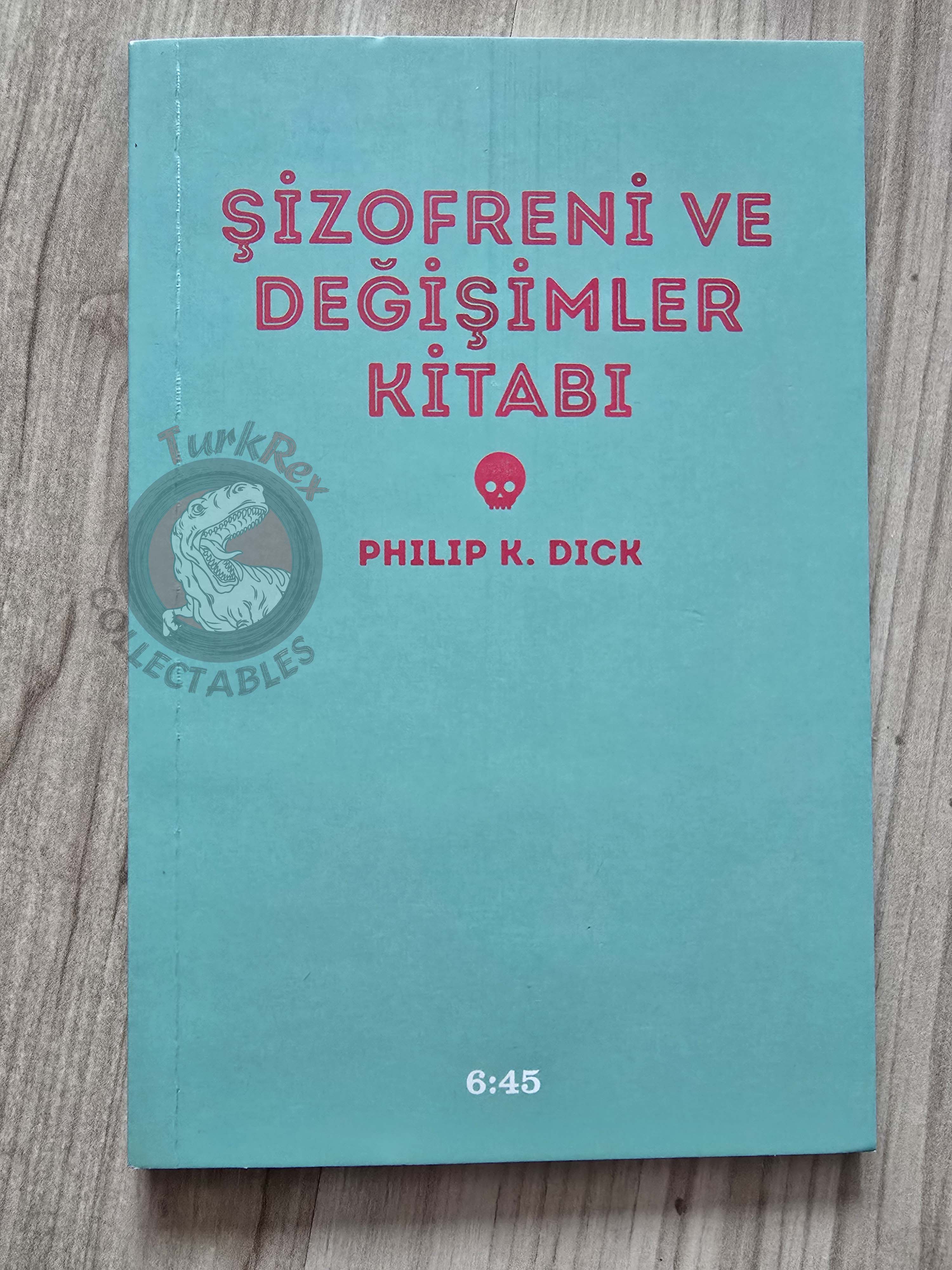 Philip K. Dick – Schizophrenia and Changes 2015 Turkish Book Turkey