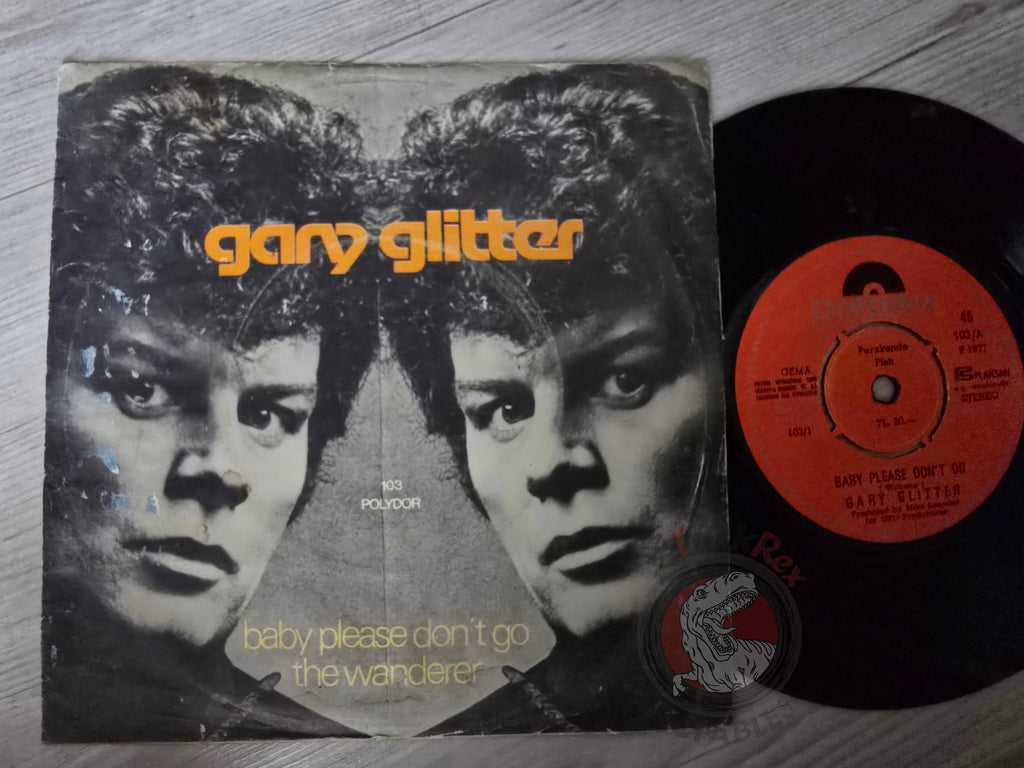 Gary Glitter – Baby Please Don't Go 7" Turkish Pressing Vinyl Turkey Edition