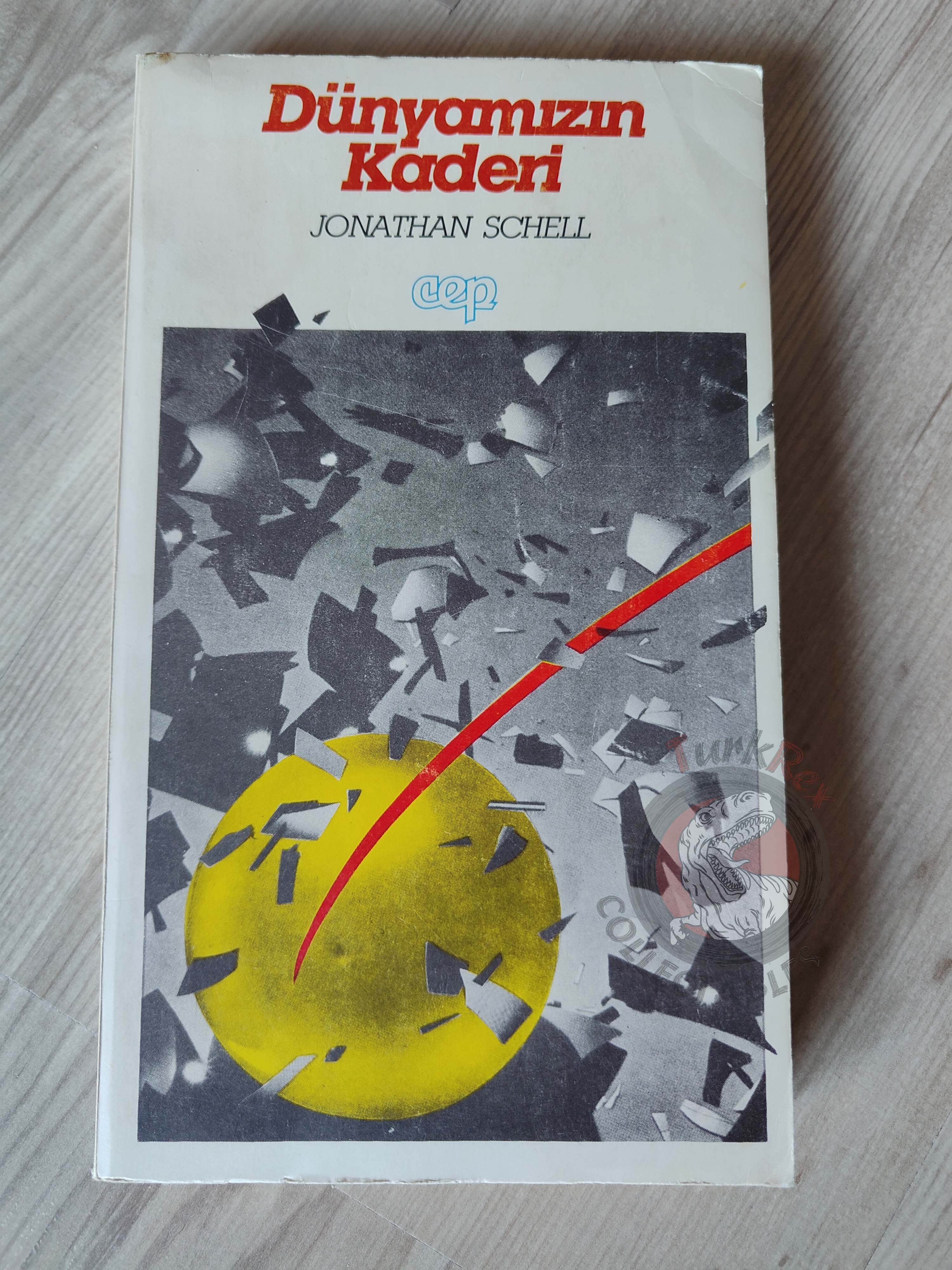 Jonathan Schell – The Fate of the Earth 1985 1st Turkish Book Turkey