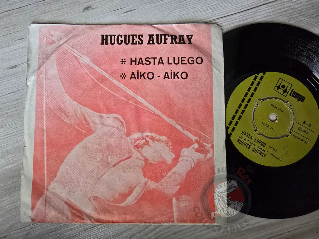 Hugues Aufray – Hasta Luego / Aiko Aiko 7" Turkish Pressing Vinyl Turkey Edition 1