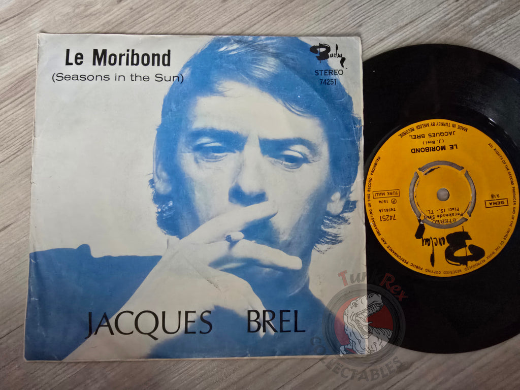 Jacques Brel – Le Moribond 7" Turkish Pressing Vinyl Turkey Edition Promo