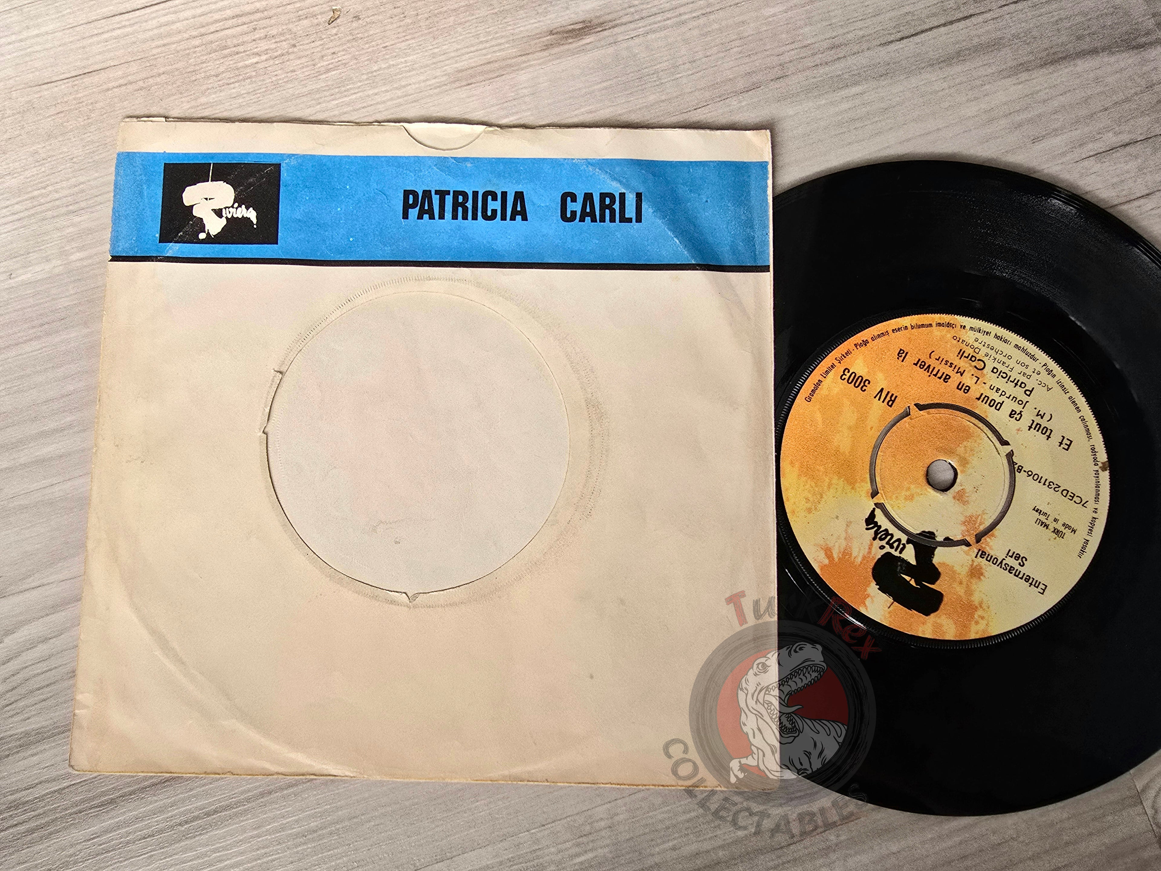 Patricia Carli – Les Mal - Aimés 7" Turkish Pressing Vinyl Turkey Edition