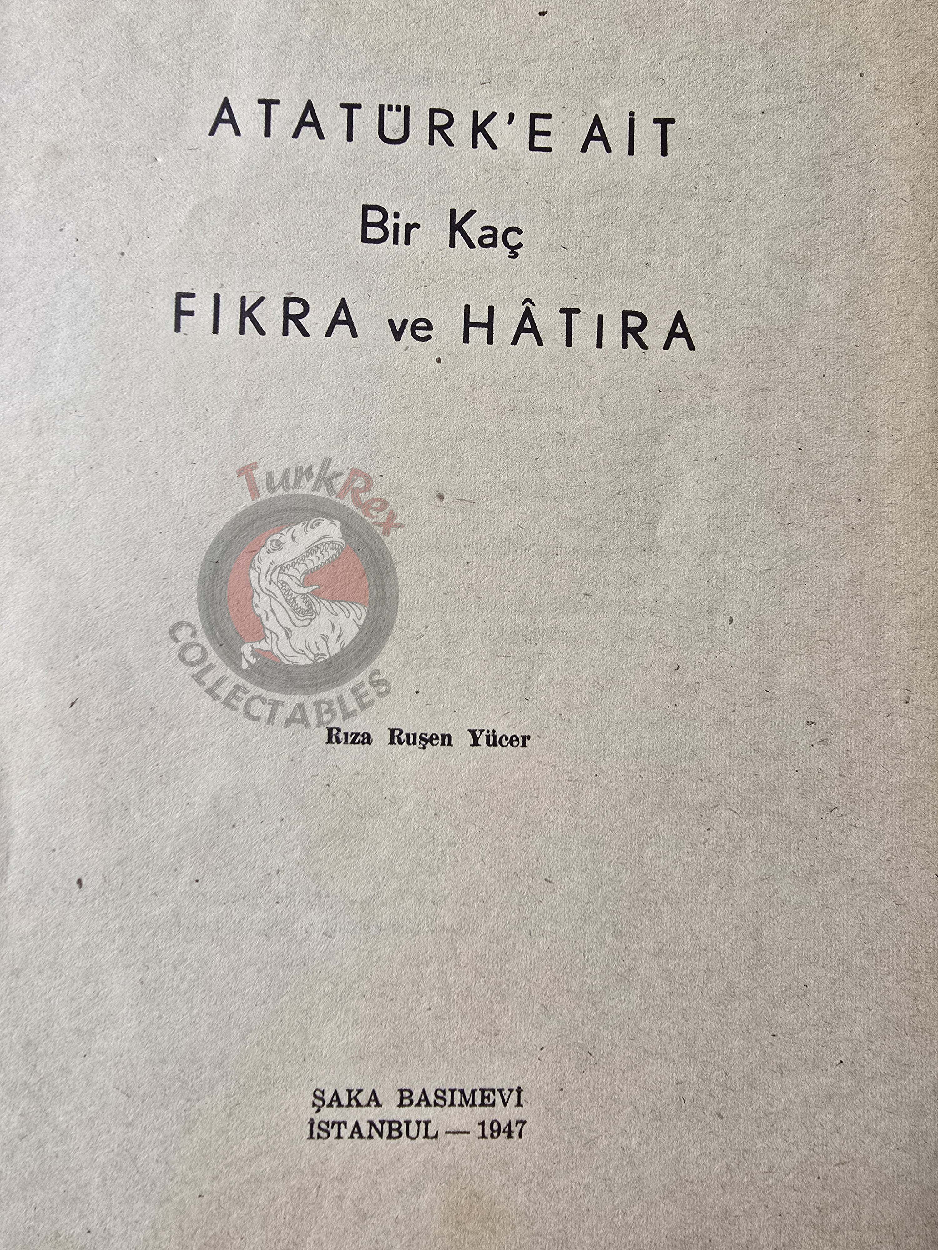 Rıza Ruşen Yücer – A Few Anecdotes and Memories of Atatürk 1947 Turkish Book Turkey