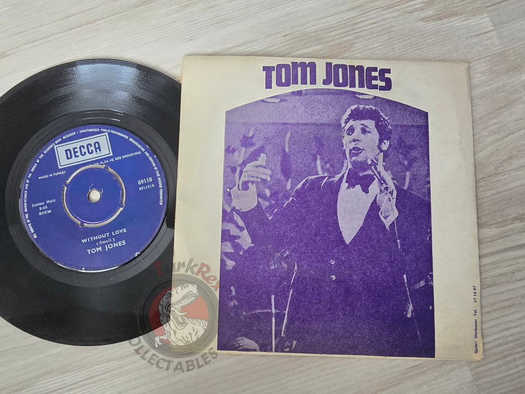 Tom Jones – Without Love 7" Turkish Pressing Vinyl Turkey Edition