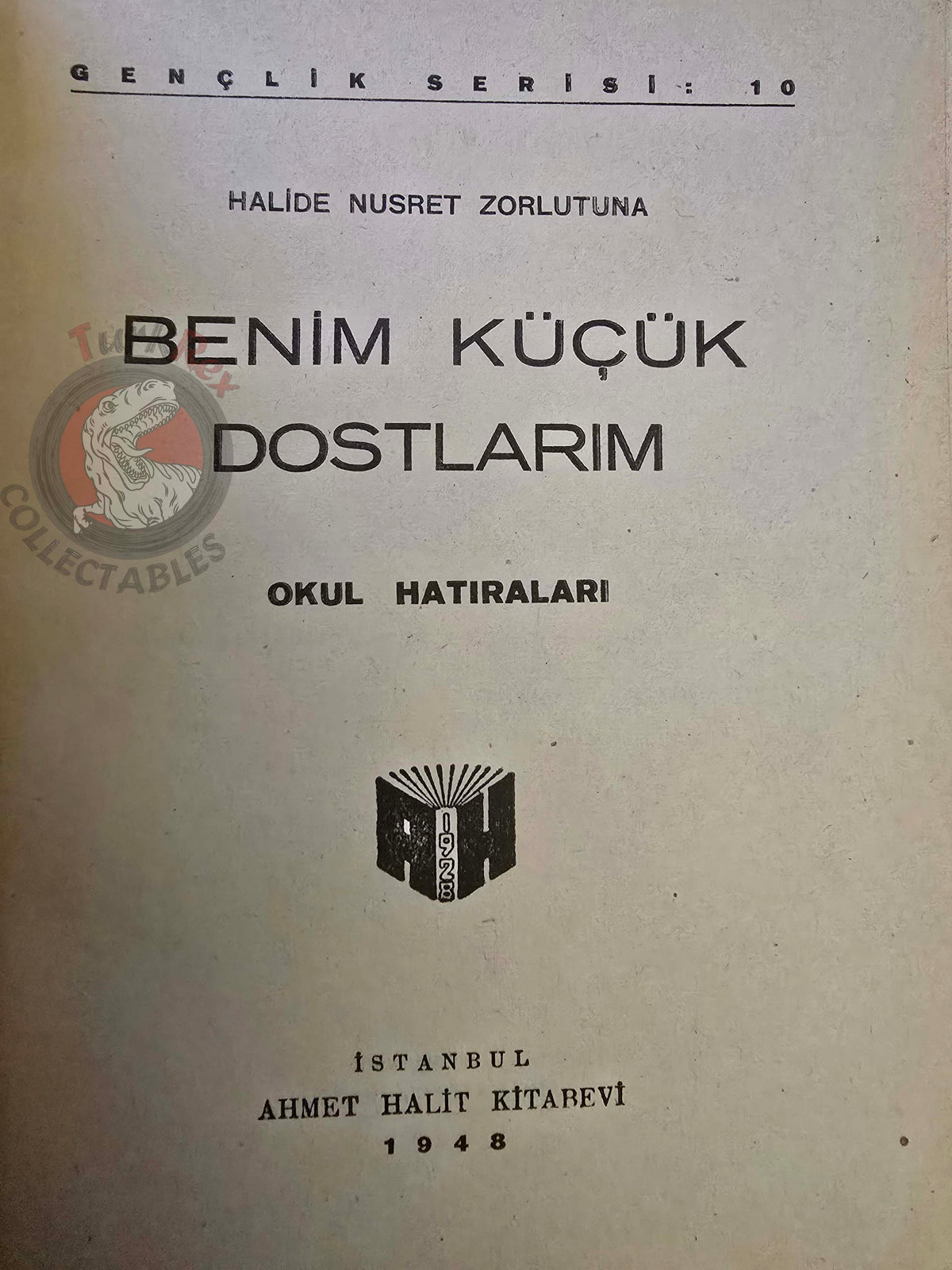 Halide Nusret Zorlutuna – My Little Friends 1948 Turkish Book Turkey Teacher