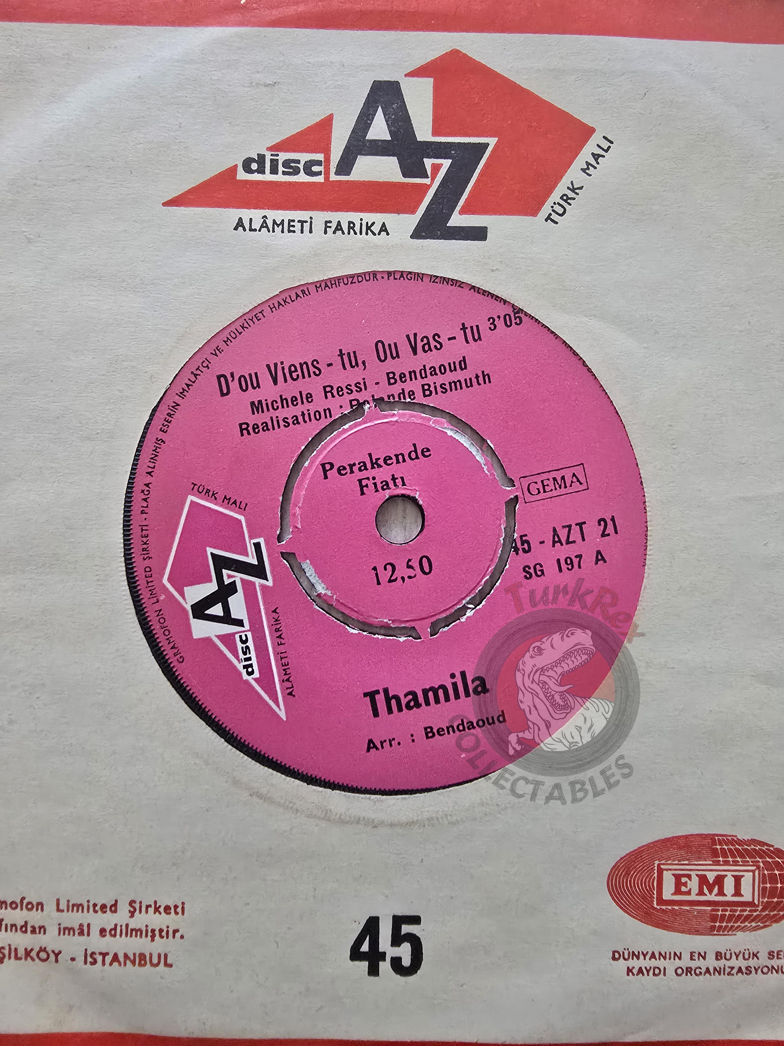 Thamila – D'Ou Viens - Tu, Ou Vas - Tu 7" Turkish Pressing Vinyl Turkey Edition