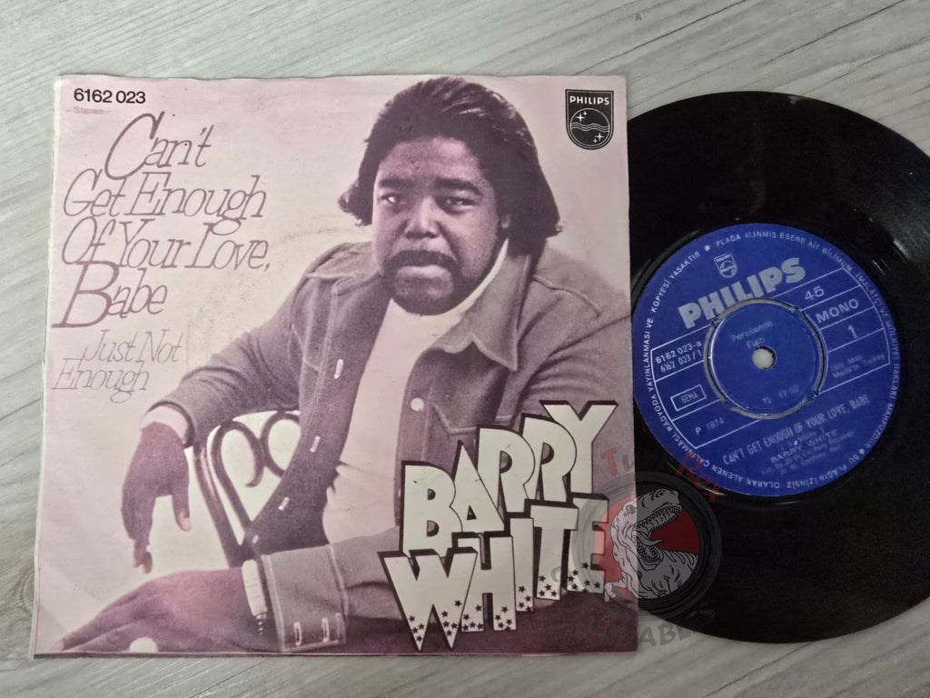 Barry White – Can't Get Enough Of Your Love, Babe 7" Turkish Pressing Vinyl Turkey Edition