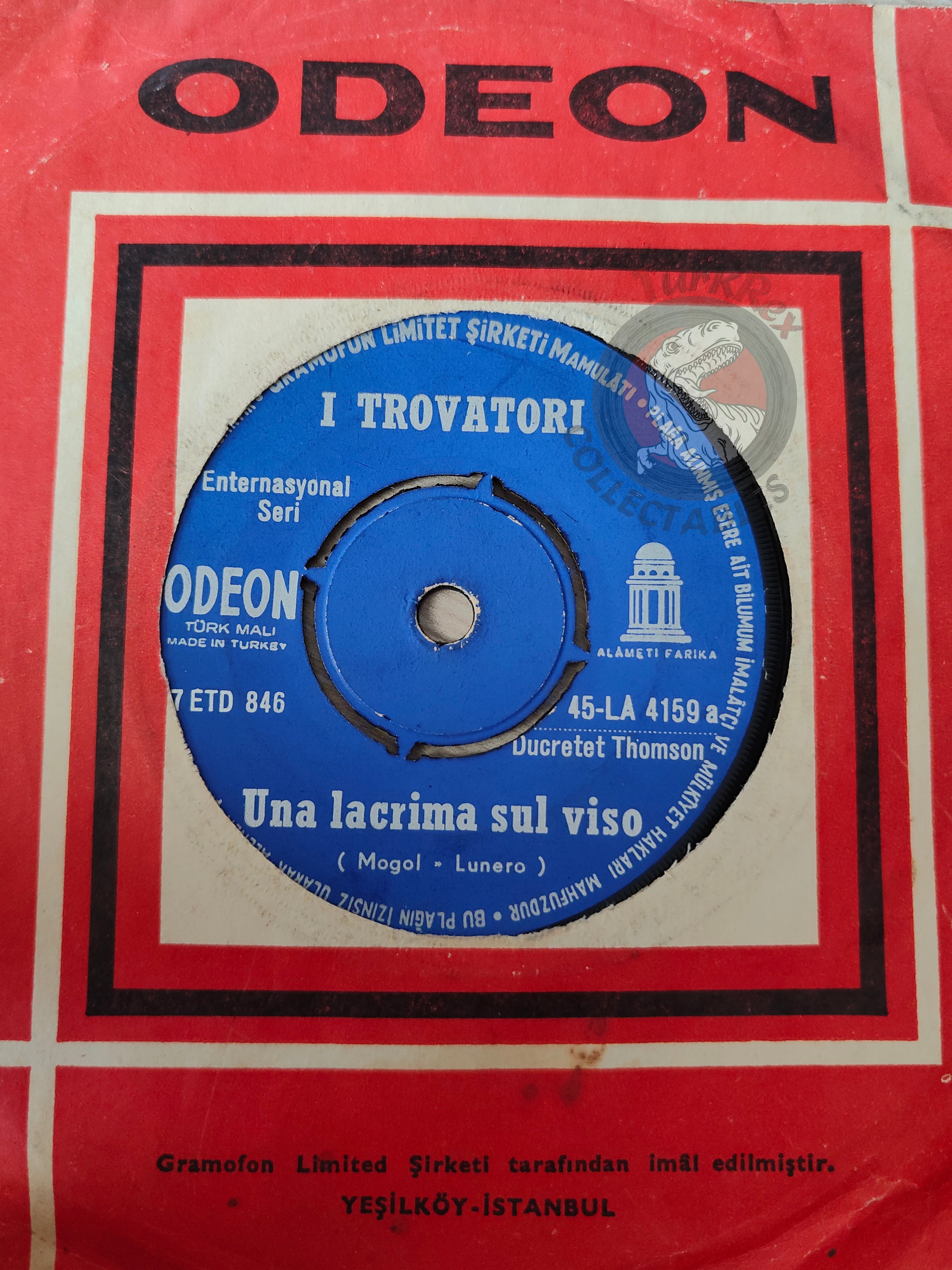 I Trovatori – Una Lacrima Sul Viso 7" Turkish Pressing Vinyl Turkey Edition 1