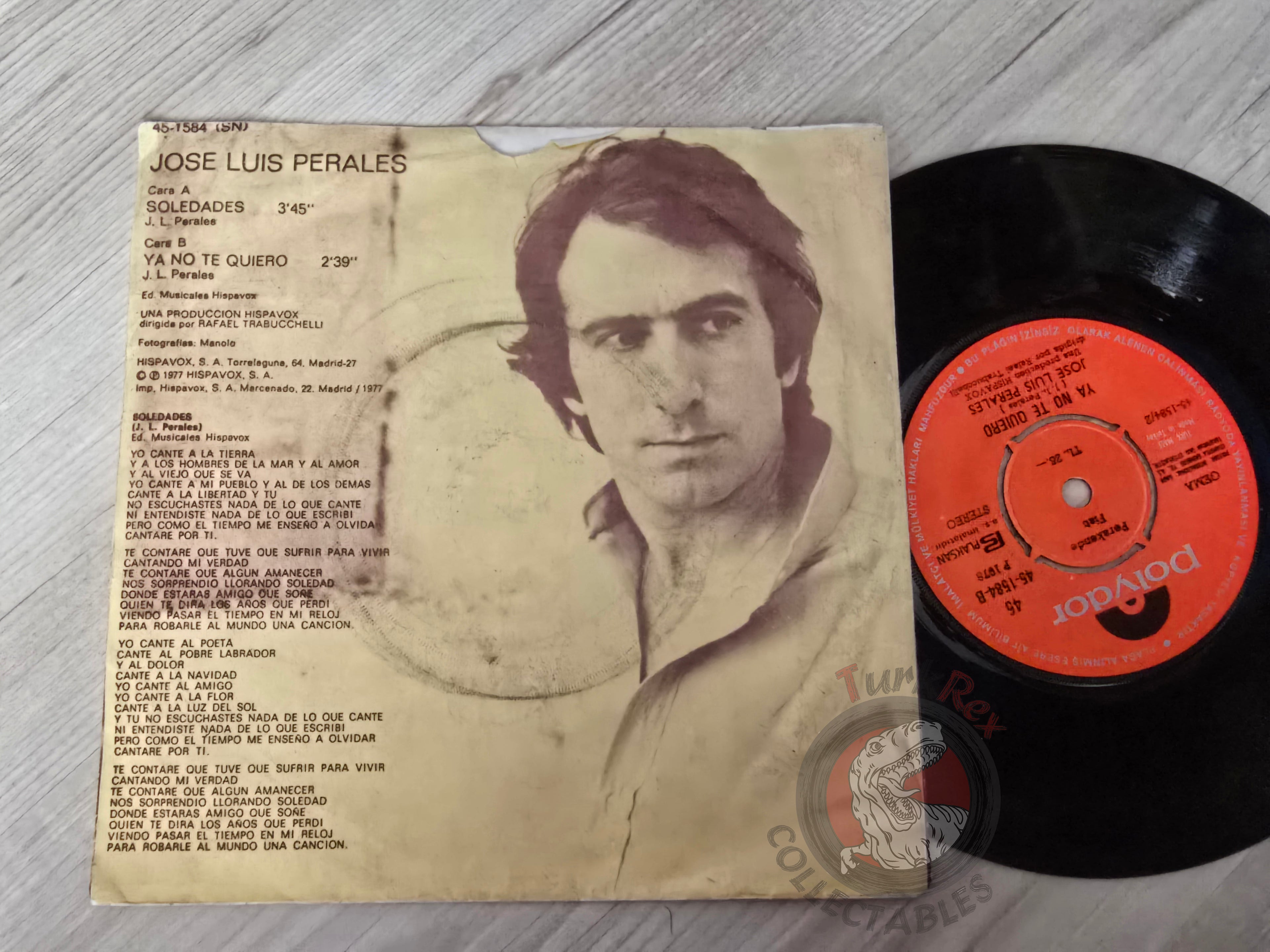 Jose Luis Perales – Soledades / Ya No Te Quiero 7" Turkish Pressing Vinyl Turkey Edition