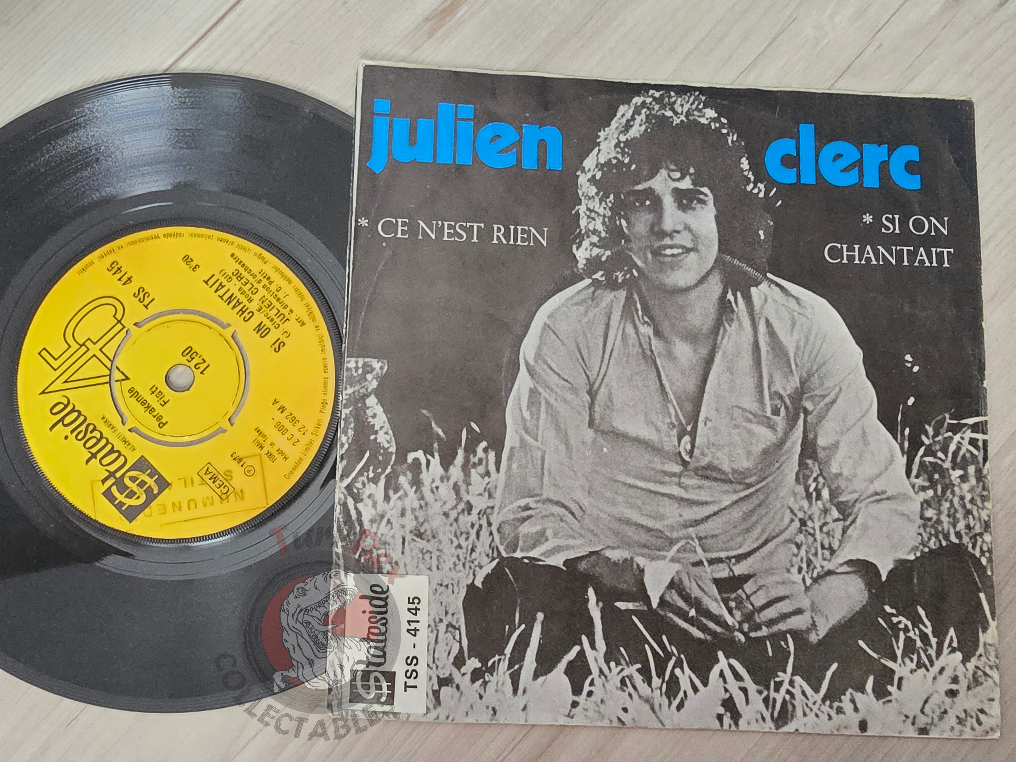Julien Clerc – Ce N'est Rien / Si On Chantait 7" Turkish Pressing Vinyl Turkey Edition