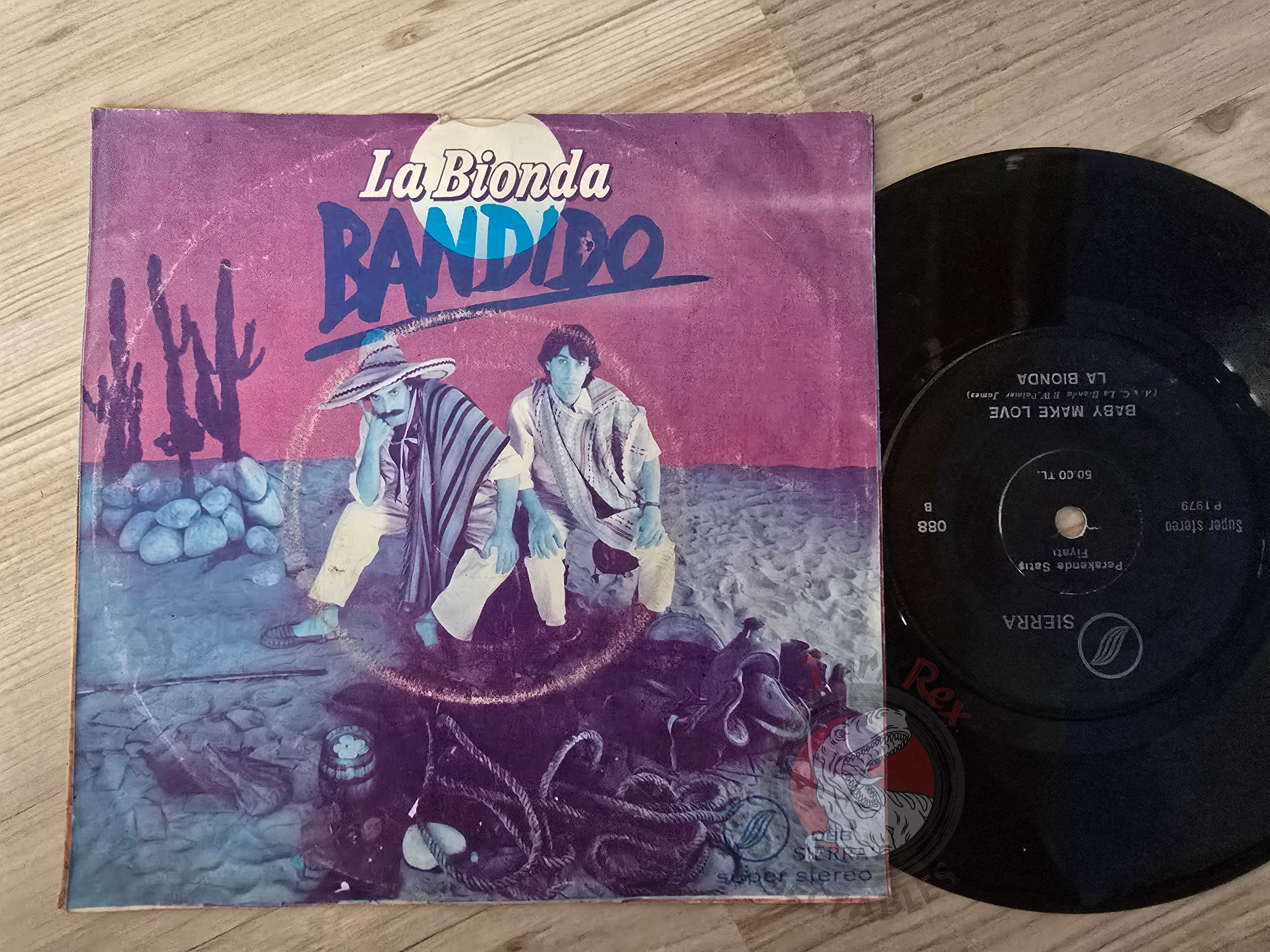 La Bionda – Bandido / Baby Make Love 7" Turkish Pressing Vinyl Turkey Edition