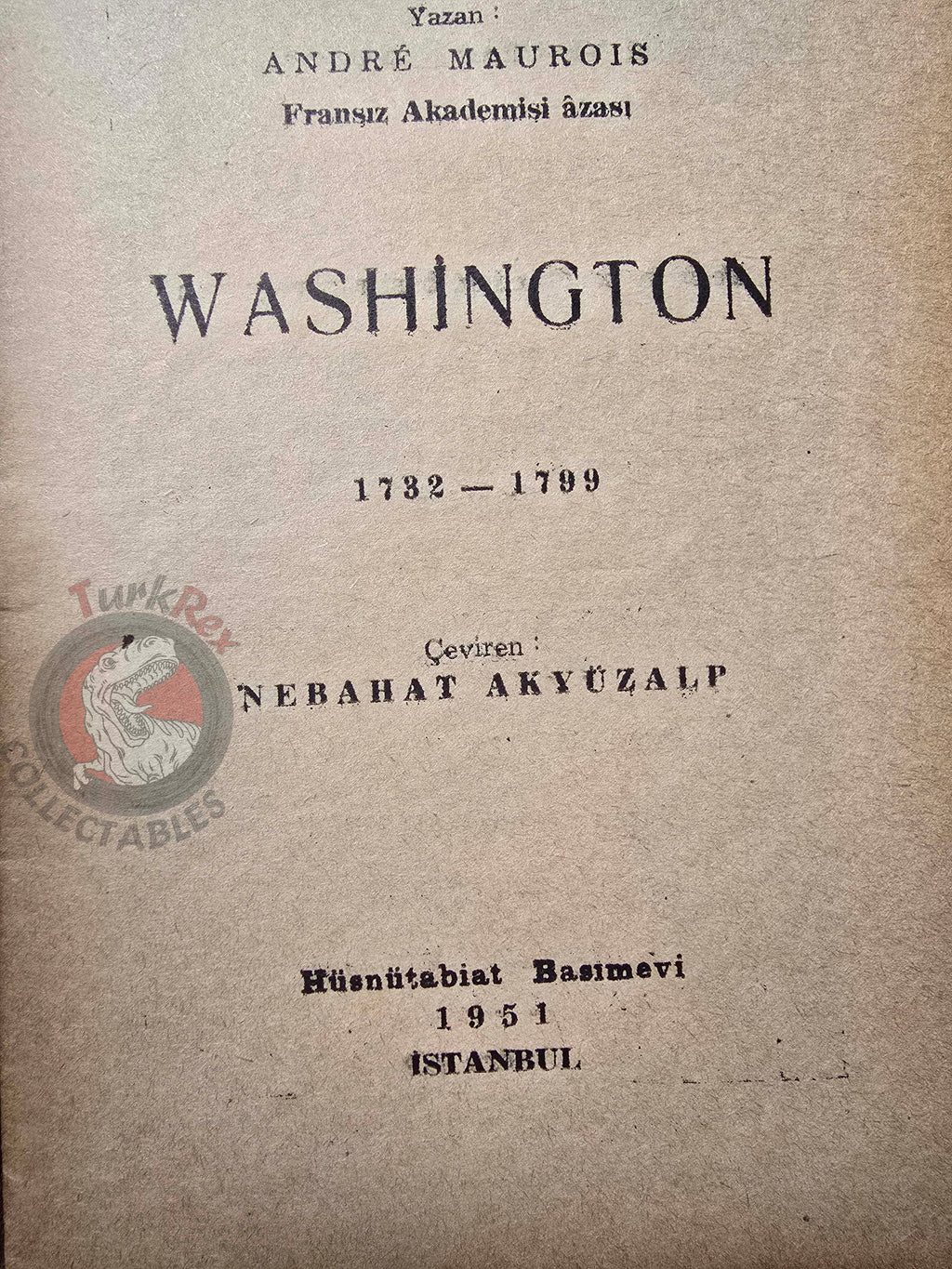 André Maurois –  Washington: The Life of a Patriot 1951 1st Turkish Book Turkey