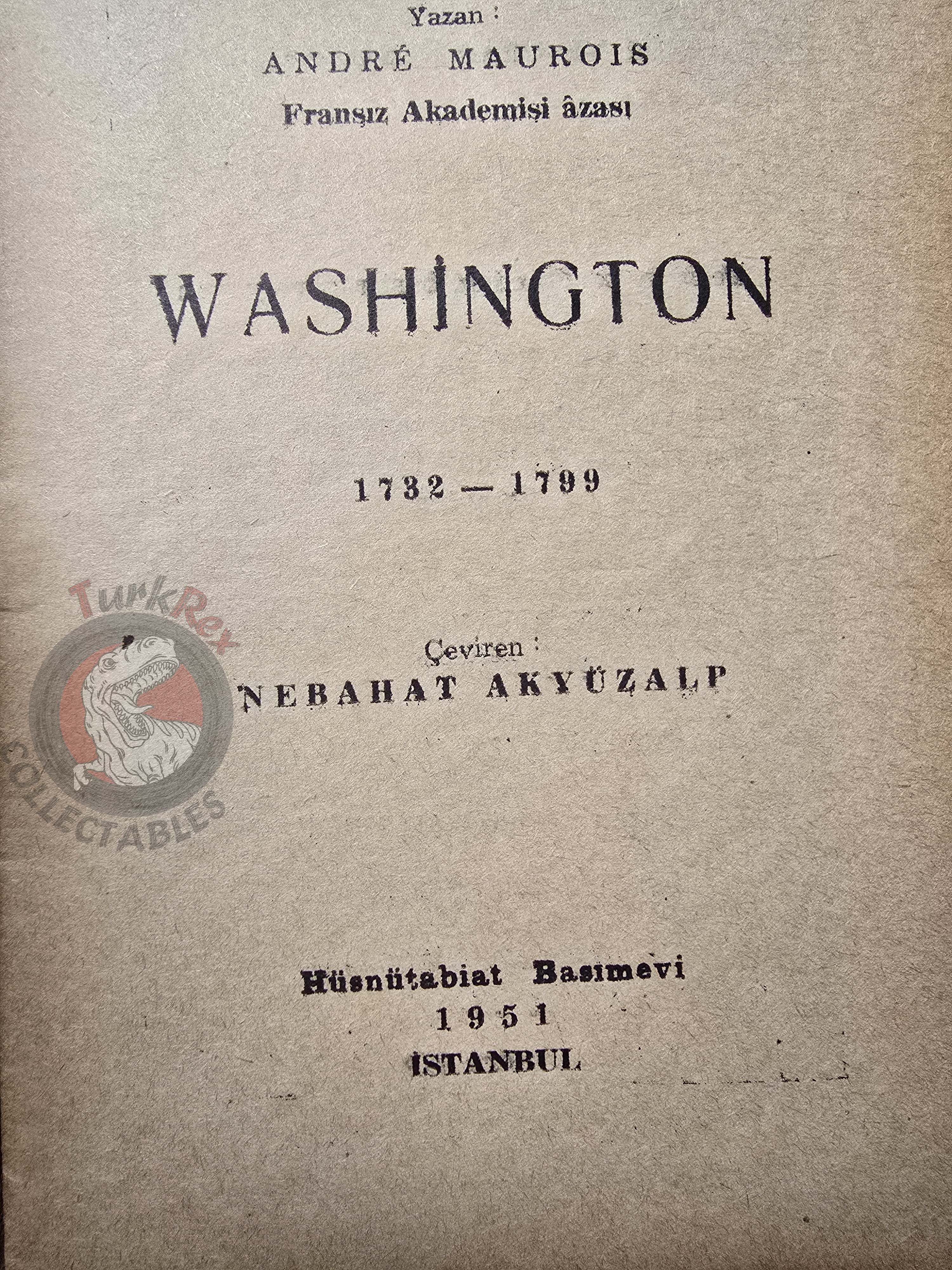 André Maurois –  Washington: The Life of a Patriot 1951 1st Turkish Book Turkey