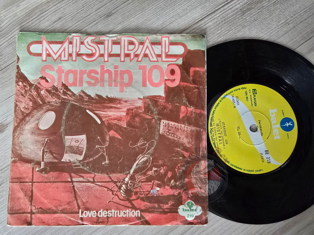 Mistral – Starship 109 / Love Destruction 7" Turkish Pressing Vinyl Turkey Edition