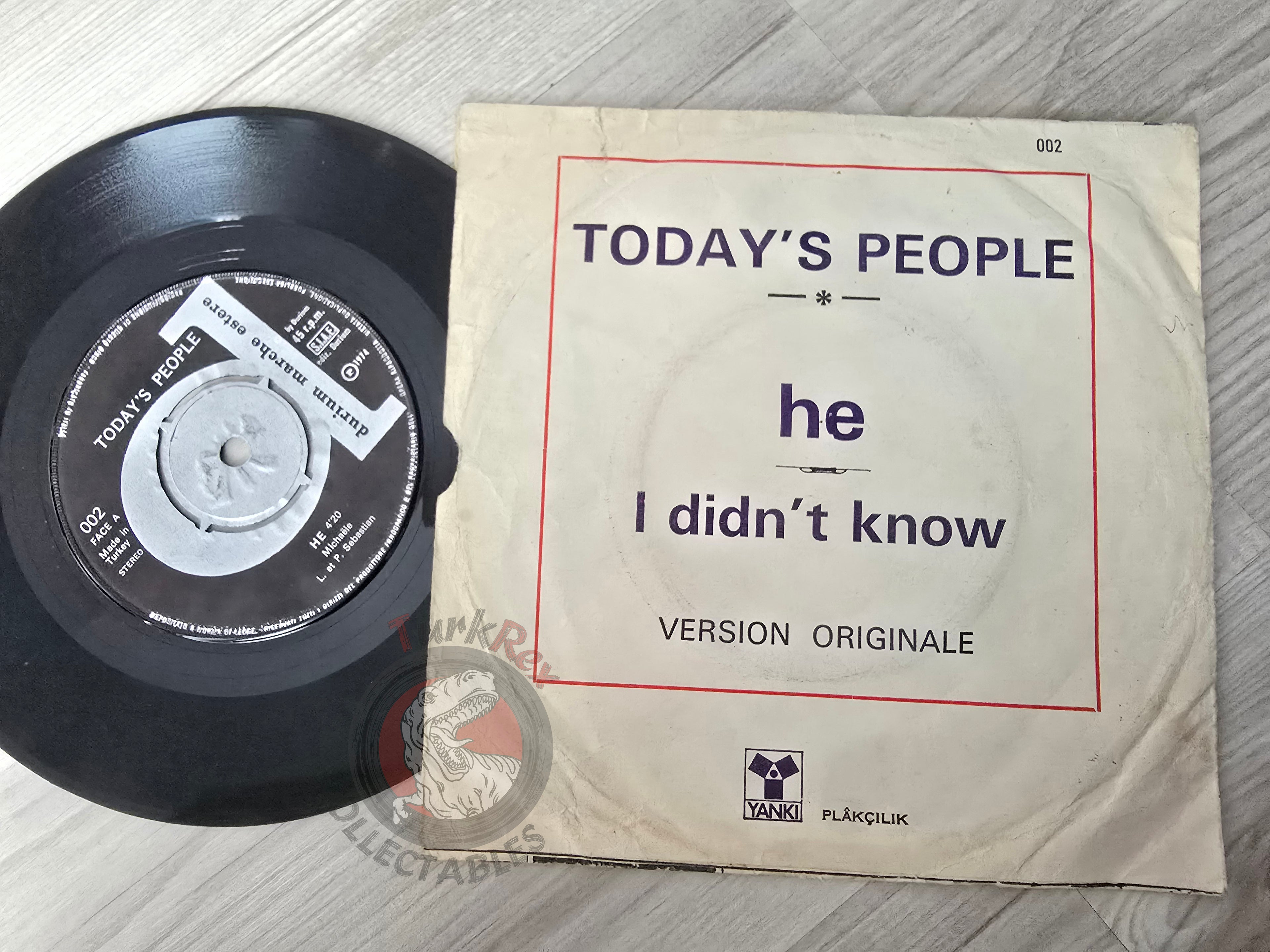Today's People – He / I Didn't Know 7" Turkish Pressing Vinyl Turkey Edition