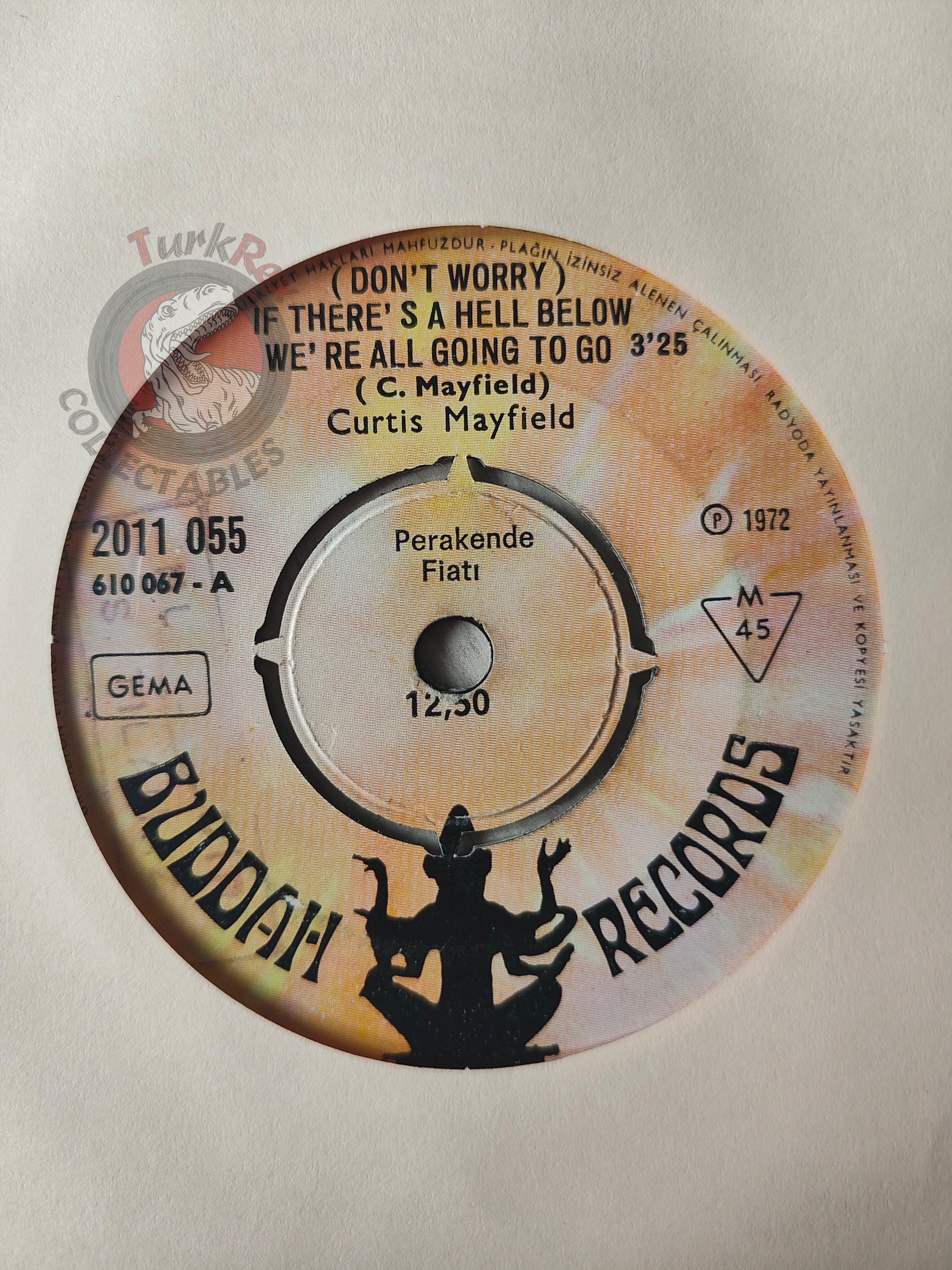 Curtis Mayfield – If There's A Hell Below We're All Going To Go 7" Turkish Pressing Vinyl Turkey Edition