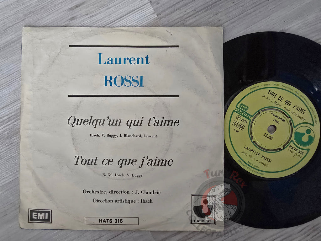Laurent Rossi – Quelqu'un Qui T'aime 7" Turkish Pressing Vinyl Turkey Edition