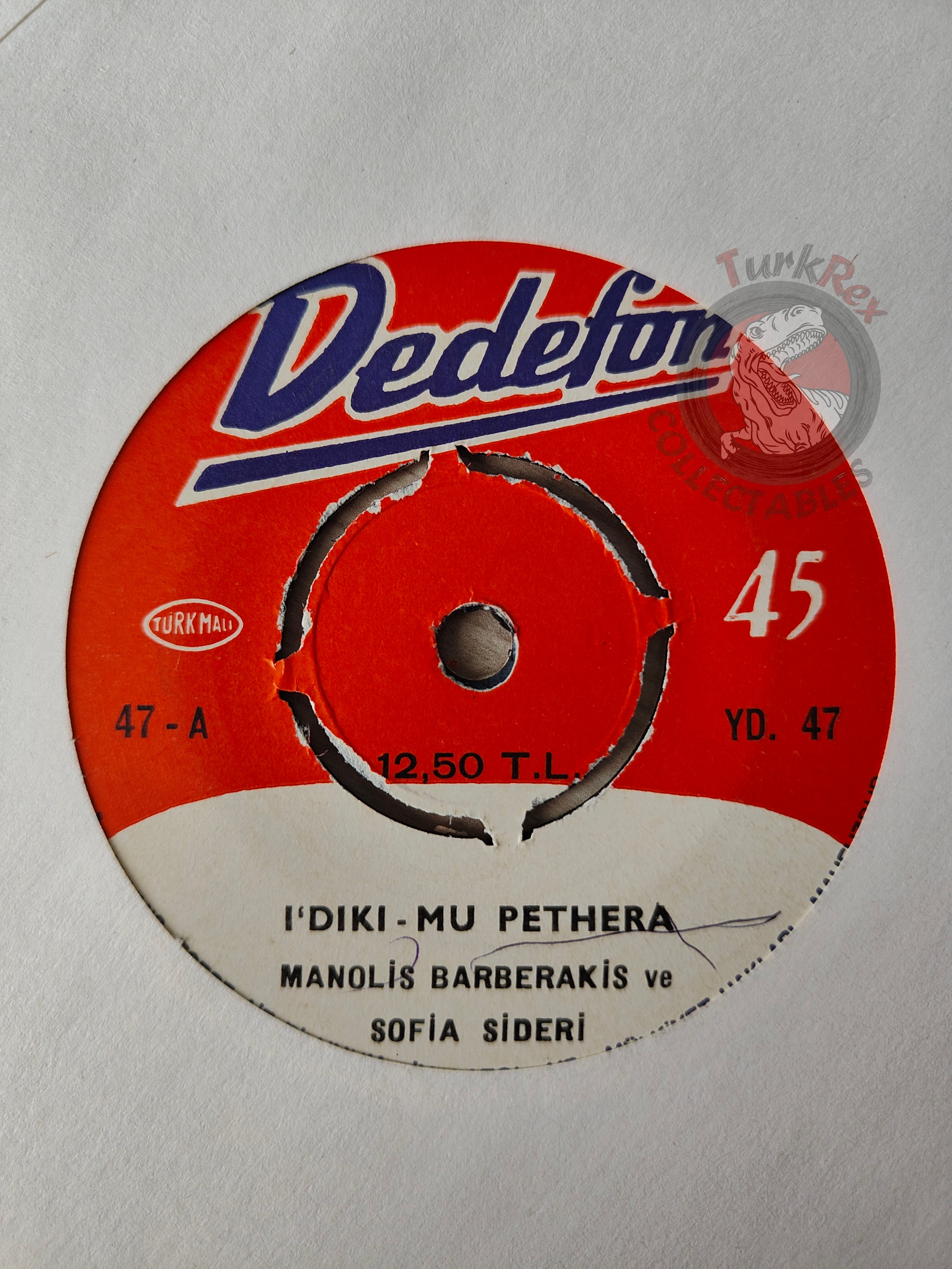 Manolis Barberakis & Sofia Sideri – I' Diki - Mu Pethera 7" Turkish Pressing Vinyl Turkey Edition
