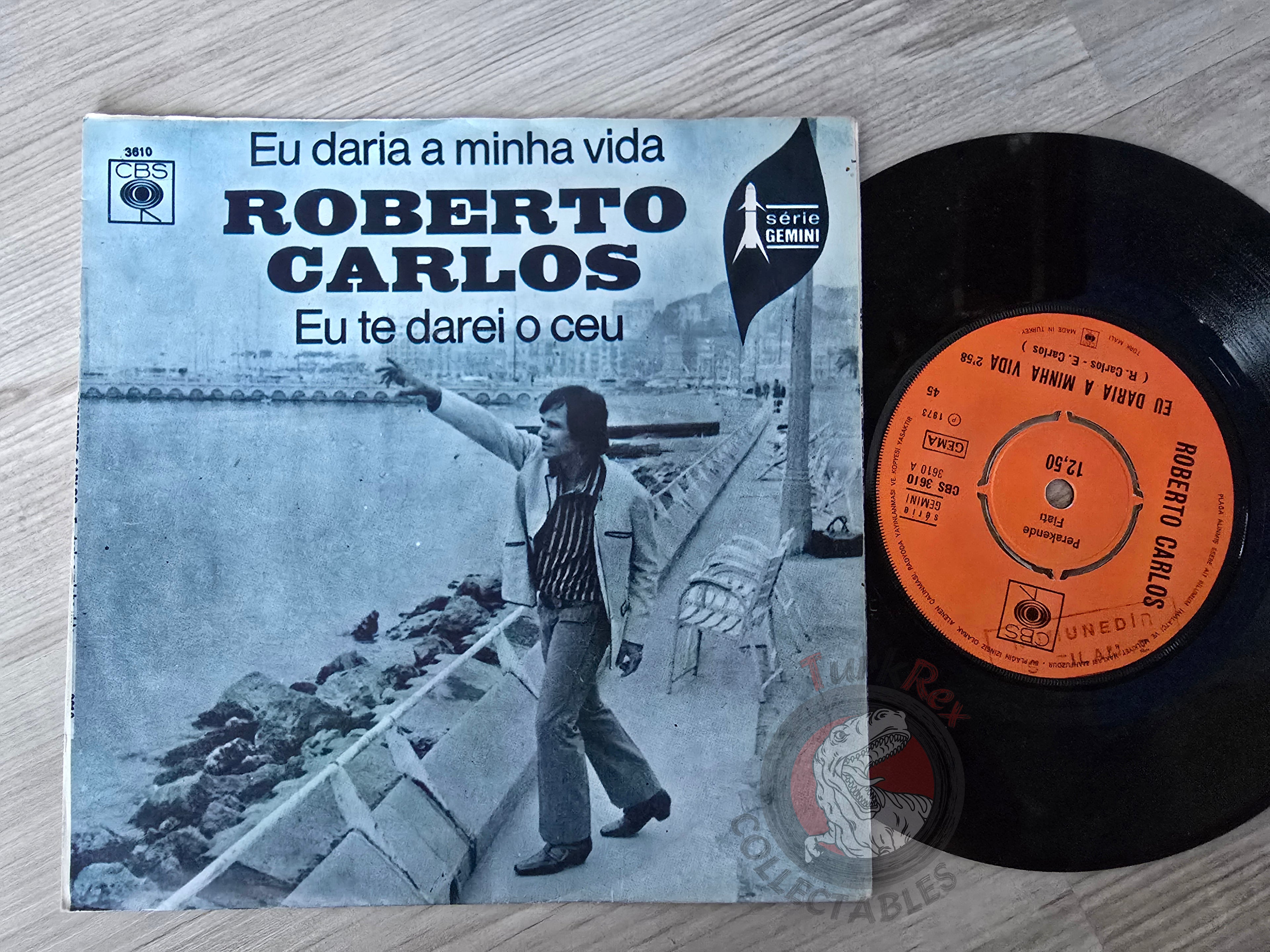 Roberto Carlos – Eu Daria A Minha Vida 7" Promo Turkish Pressing Vinyl Turkey Edition