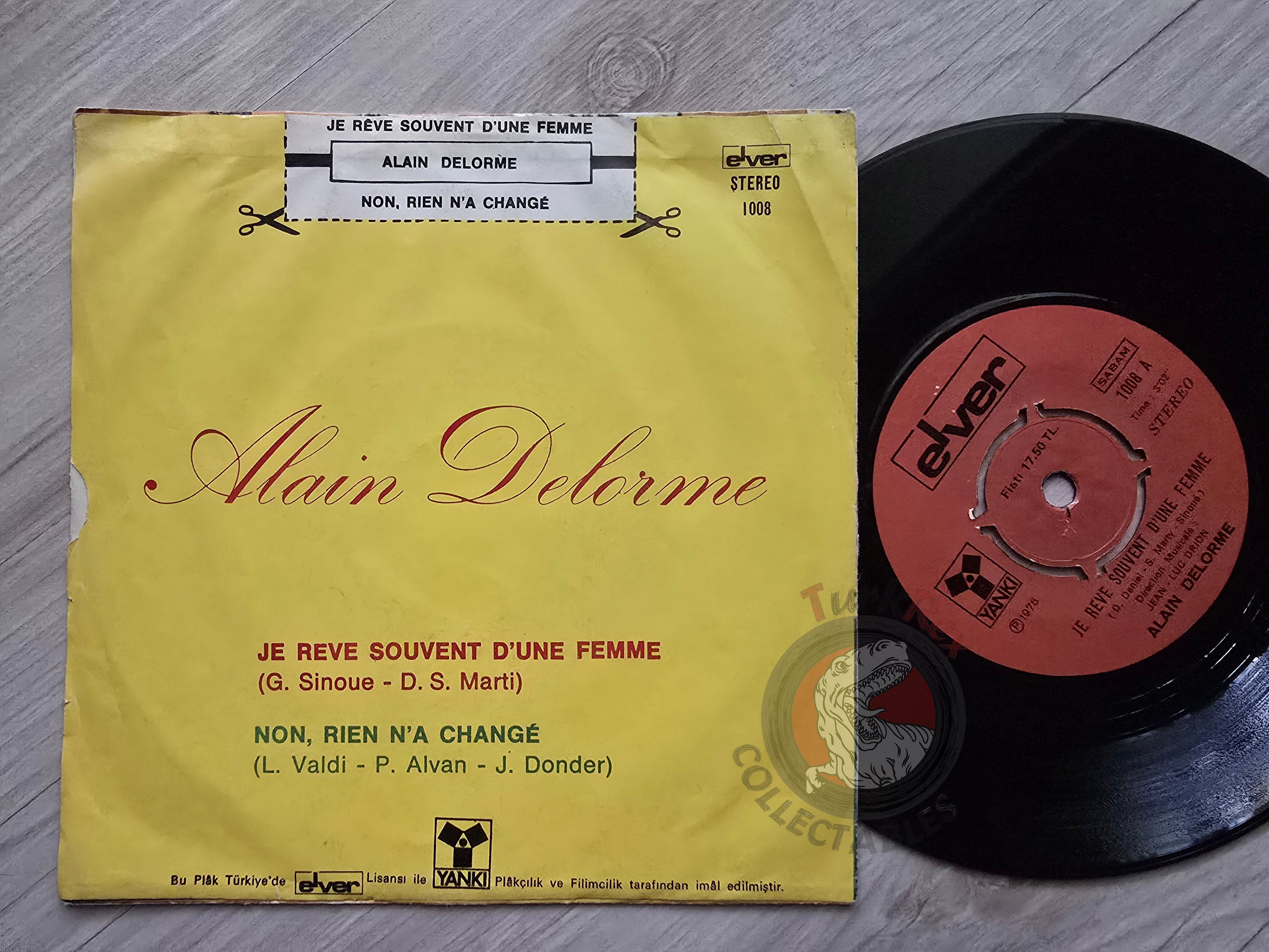 Alain Delorme ‎– Je Rêve Souvent D'une Femme 7" Turkish Pressing Vinyl Turkey Edition