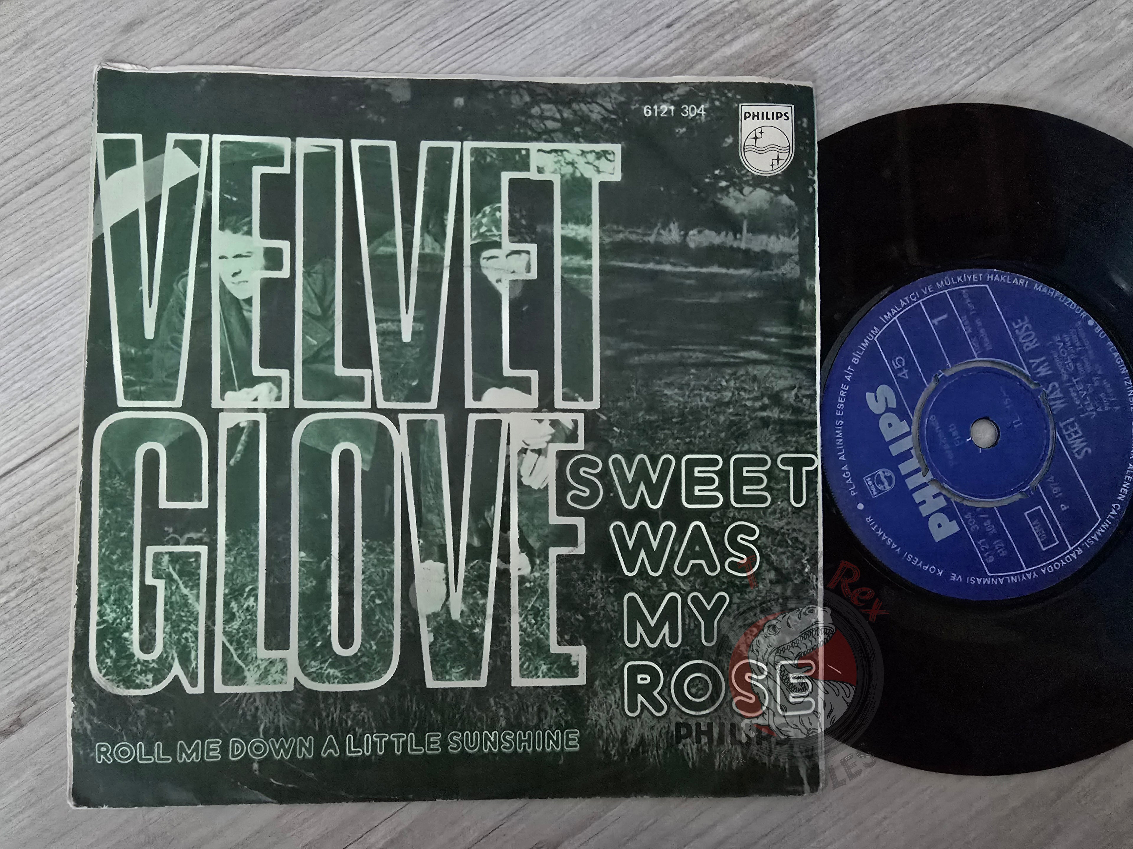 Velvet Glove – Sweet Was My Rose 7" Turkish Pressing Vinyl Turkey Edition