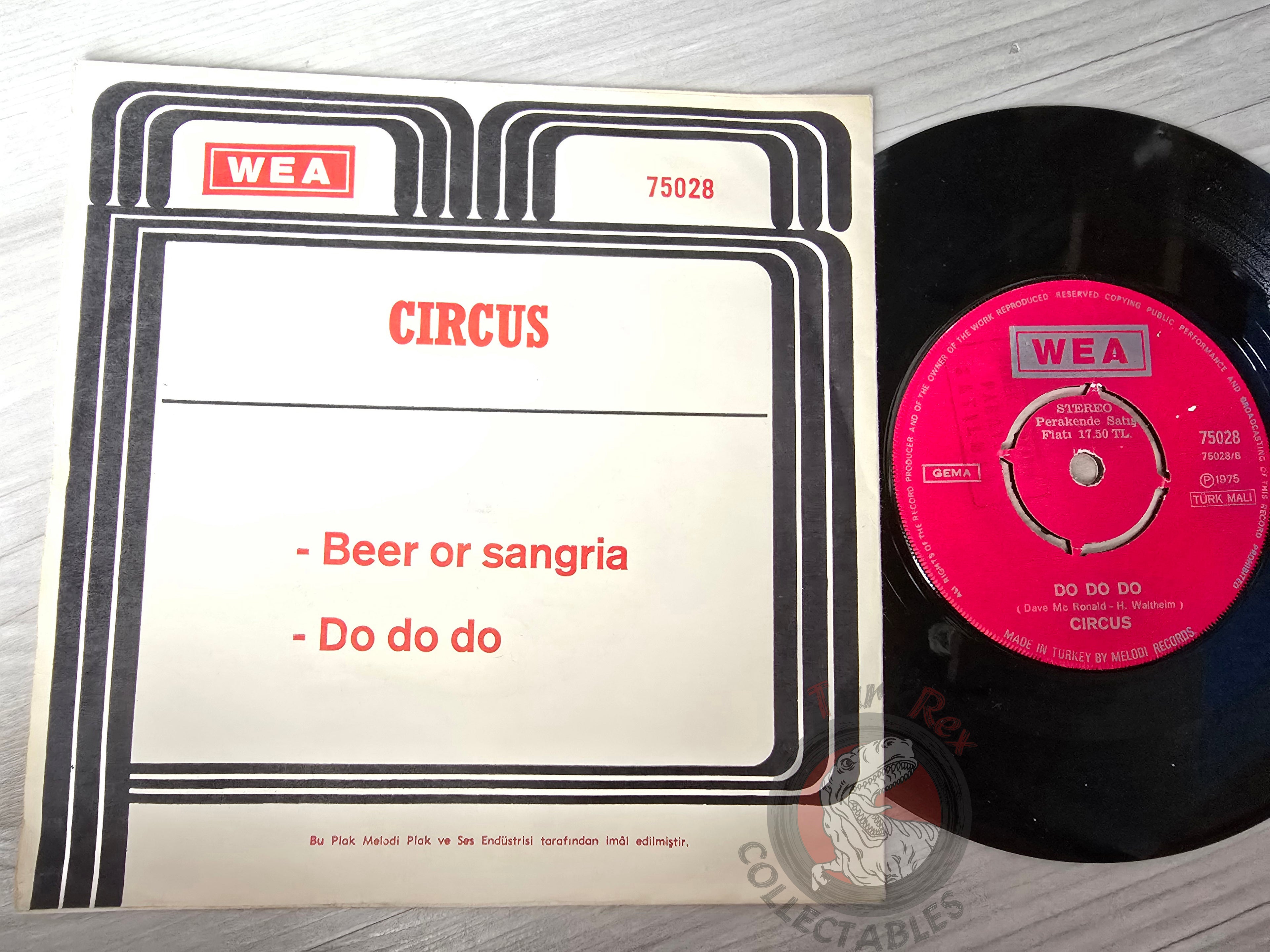 Circus – Beer Or Sangria / Do Do Do 7" Turkish Pressing Vinyl Turkey Edition