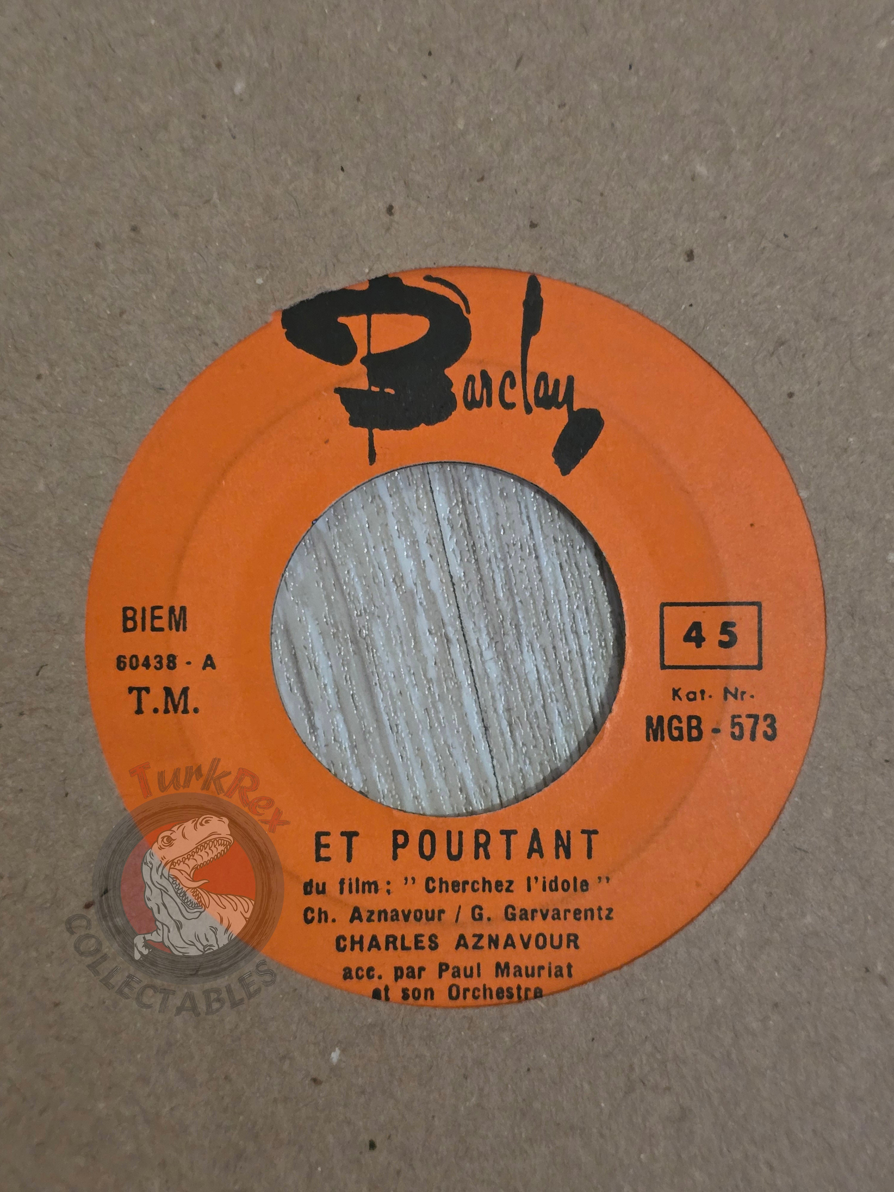 Charles Aznavour – Et Pourtant / Tu Veux 7"  Turkish Pressing Vinyl Turkey Edition