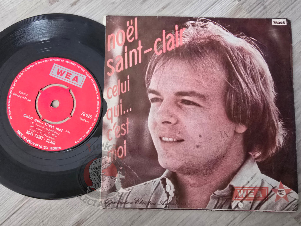 Noël Saint-Clair – Celui Qui... Cêst Moi 7" Turkish Pressing Vinyl Turkey Edition