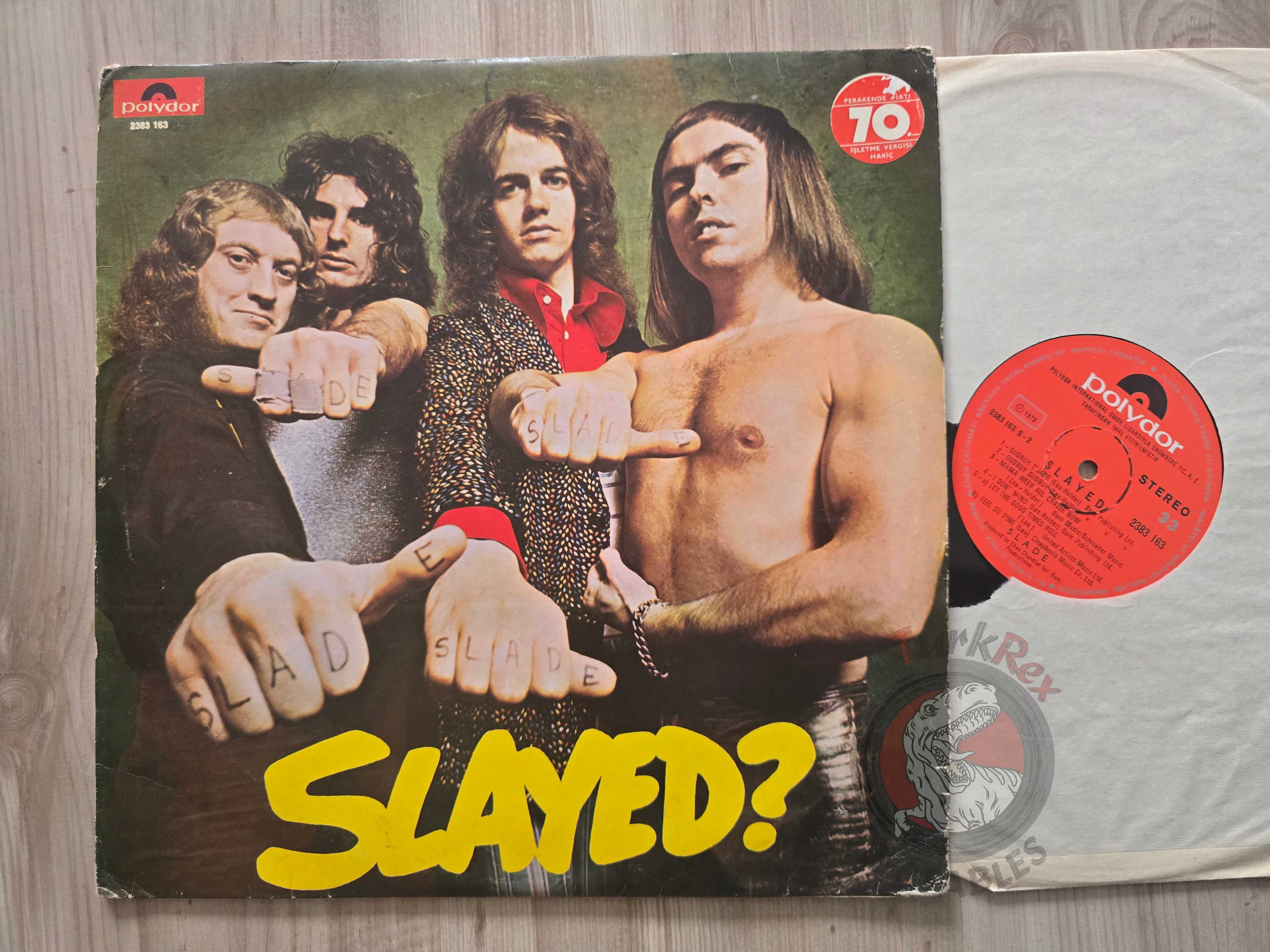 Slade – Slayed? Turkish Pressing Vinyl Turkey Edition 2