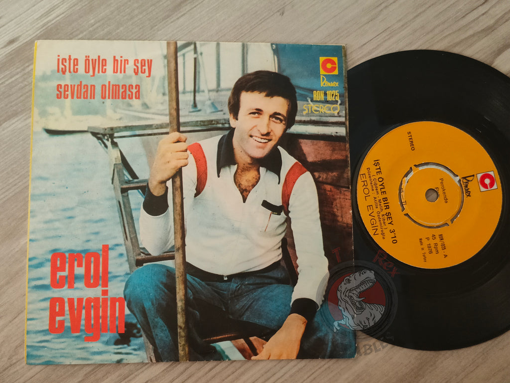 Erol Evgin – İşte Öyle Bir Şey 7" Turkish Pressing Vinyl Turkey Edition