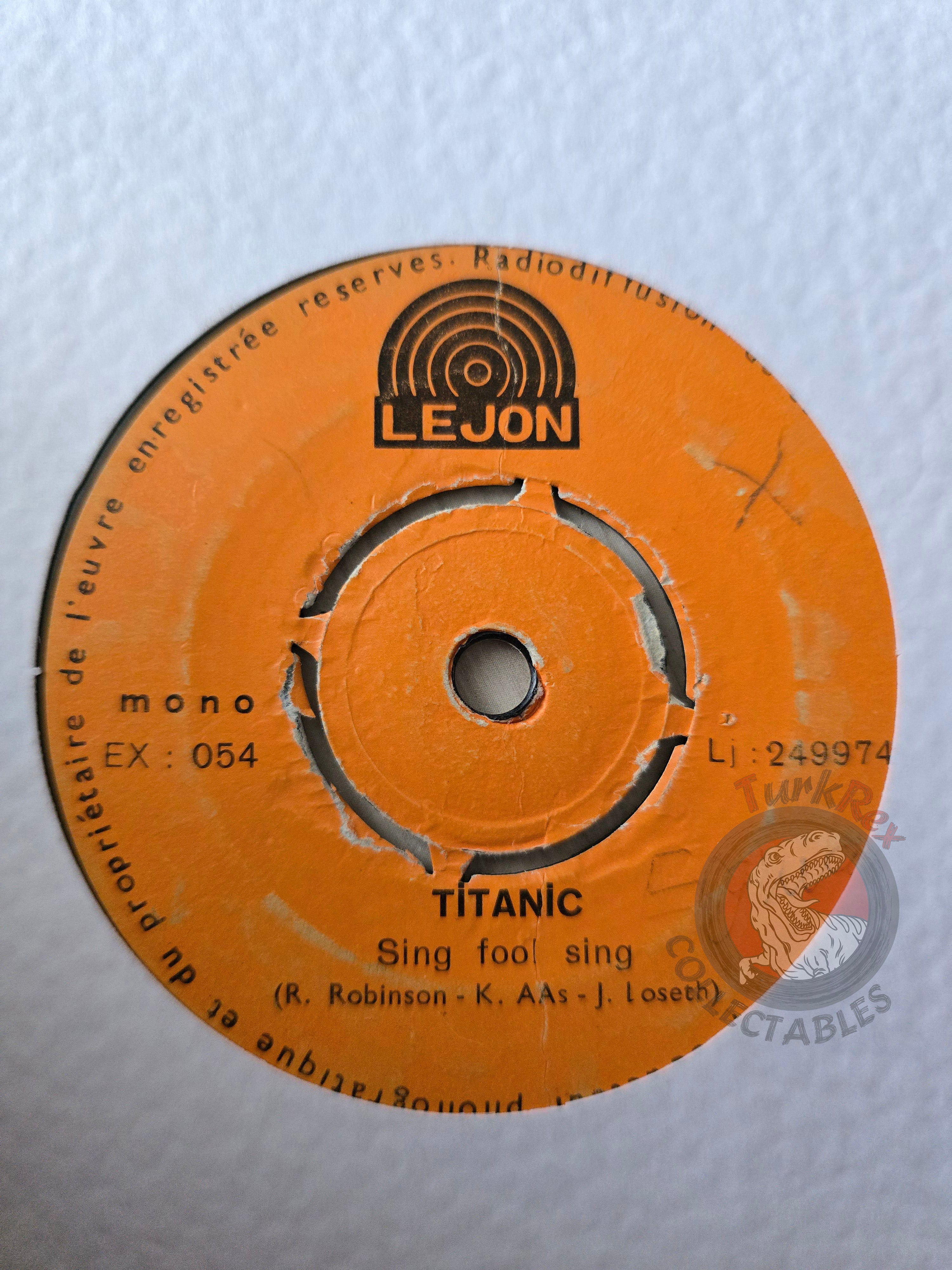 Titanic – Sing Fool Sing / Sultana  7" Lebanon Pressing Vinyl Edition