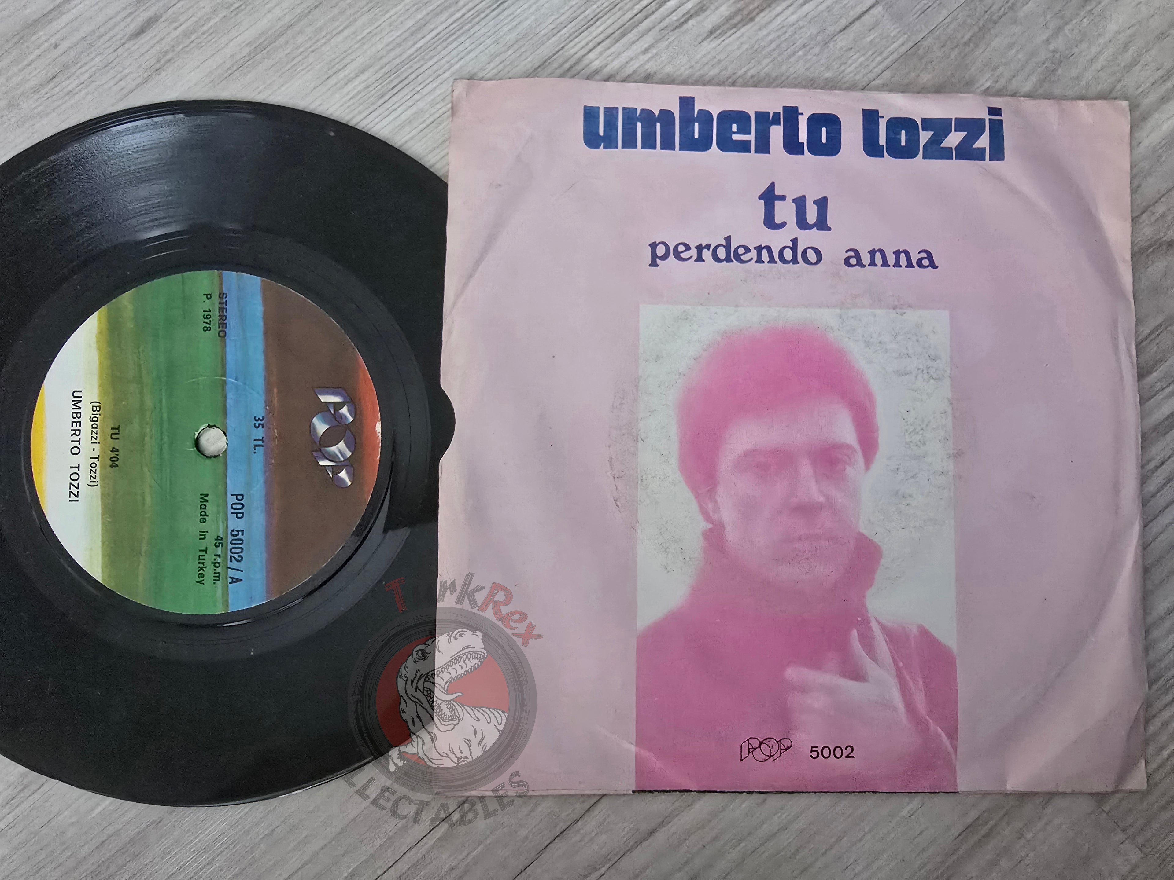 Umberto Tozzi – Tu / Perdendo Anna 7" Turkish Pressing Vinyl Turkey Edition