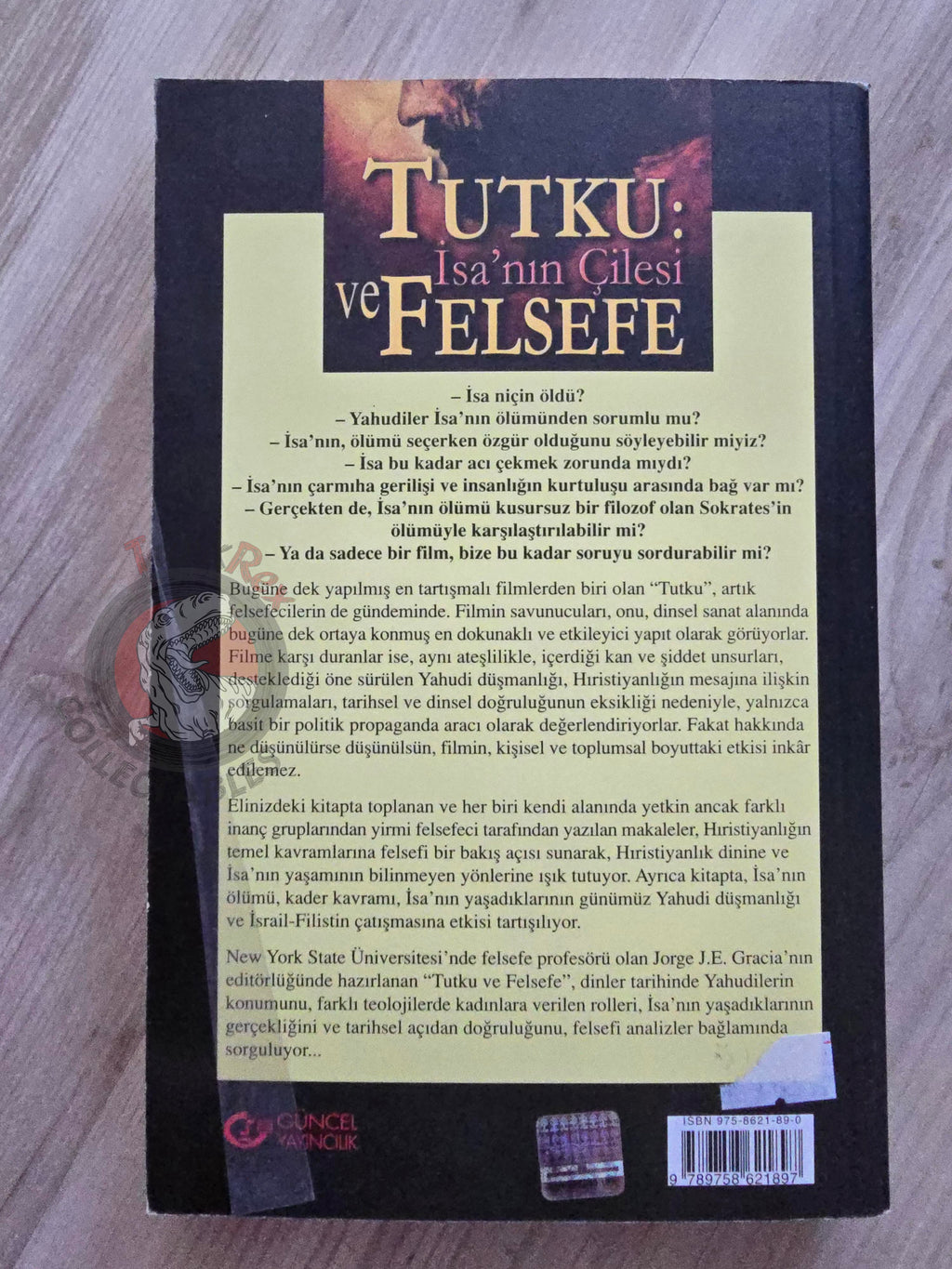 Jorge J. E. Gracia – Mel Gibson's Passion and Philosophy 2004 Turkish Book Turkey