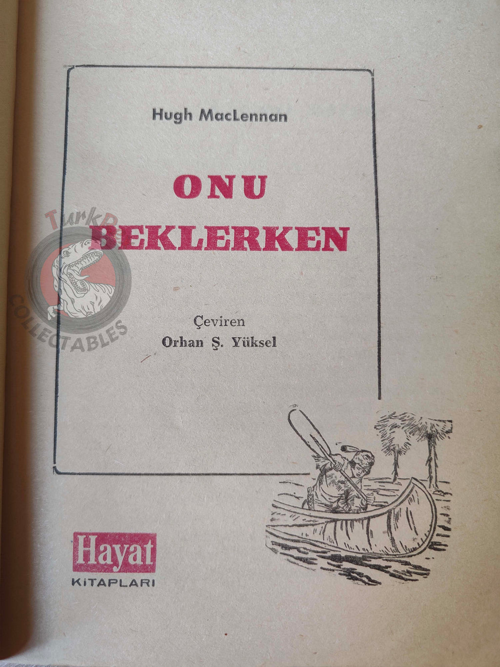 Hugh MacLennan – The Watch That Ends the Night 1964 1st Turkish Book Turkey