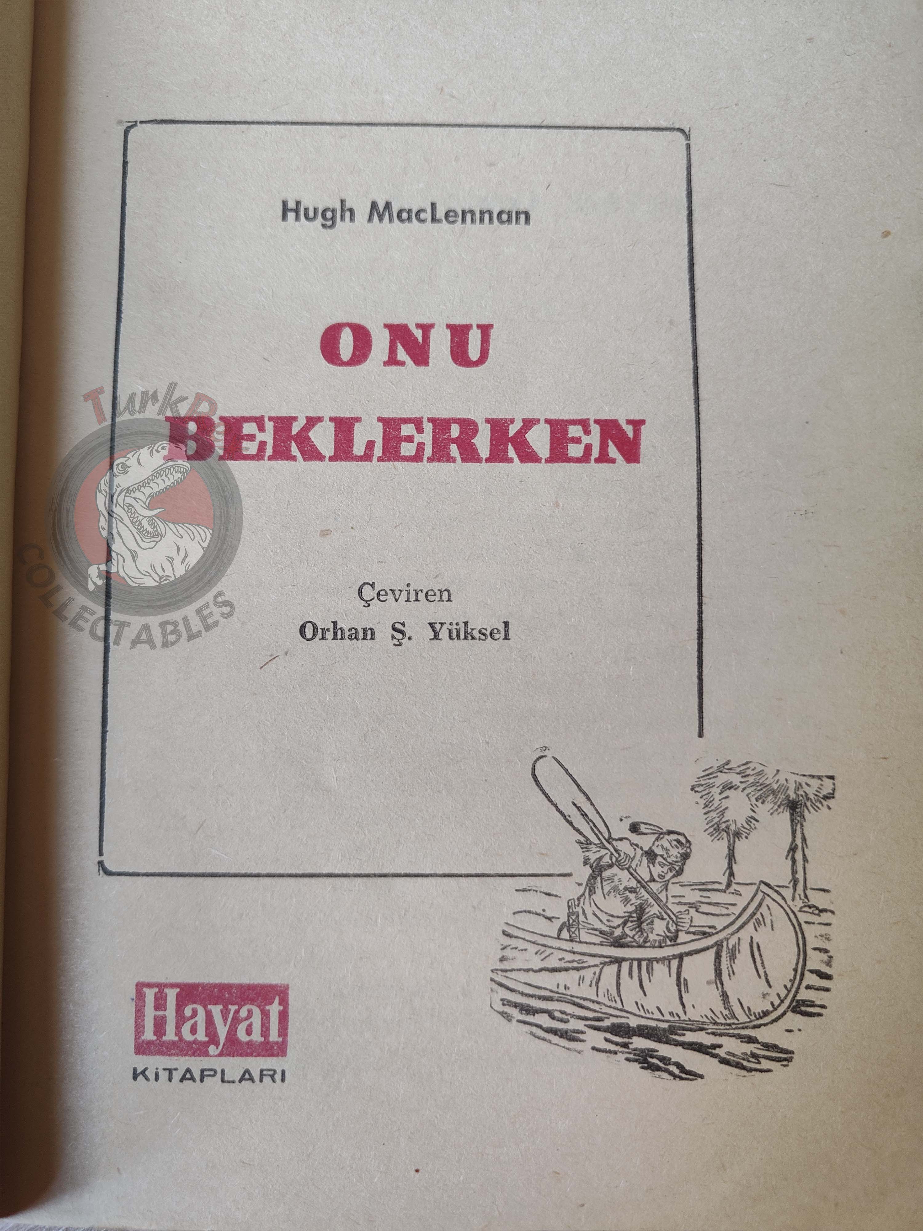 Hugh MacLennan – The Watch That Ends the Night 1964 1st Turkish Book Turkey