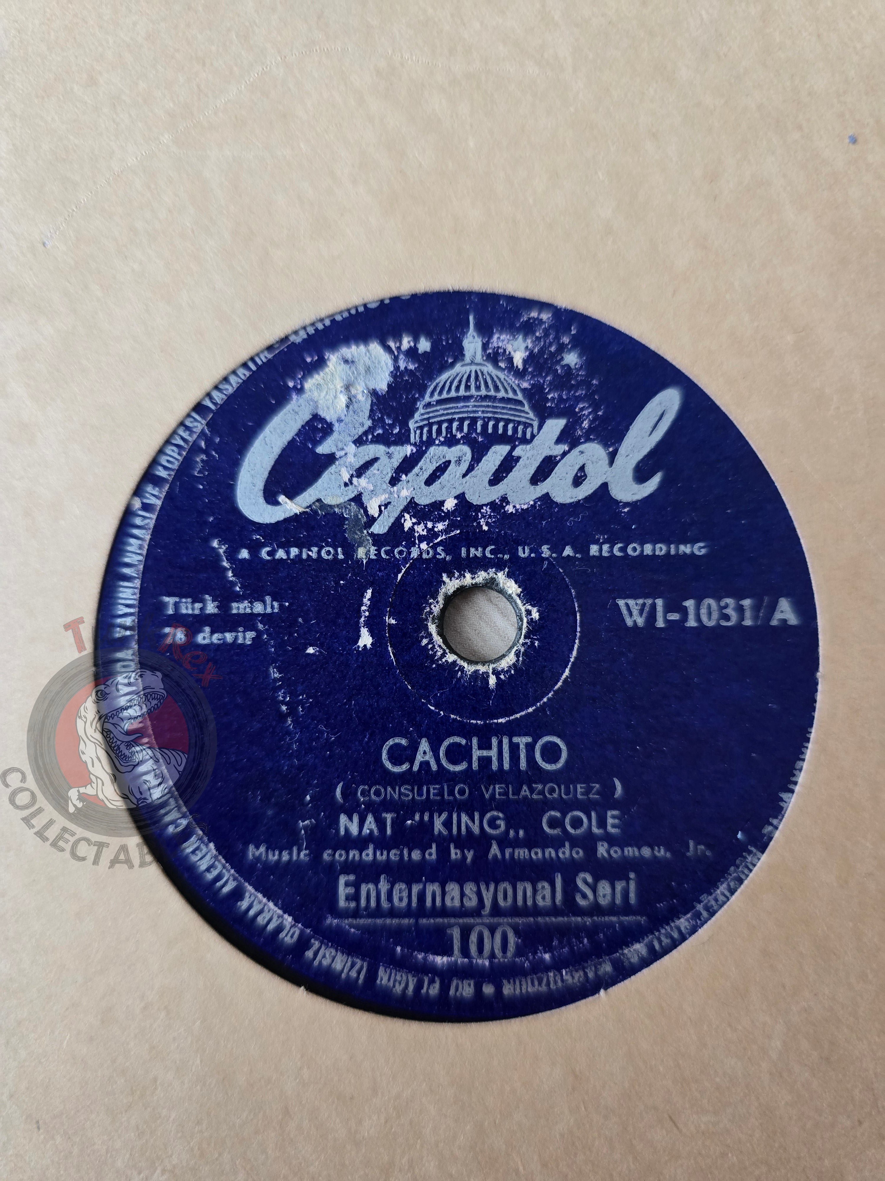 Nat King Cole – Cachito / Las Mananitas Turkish Pressing Shellac Turkey Edition